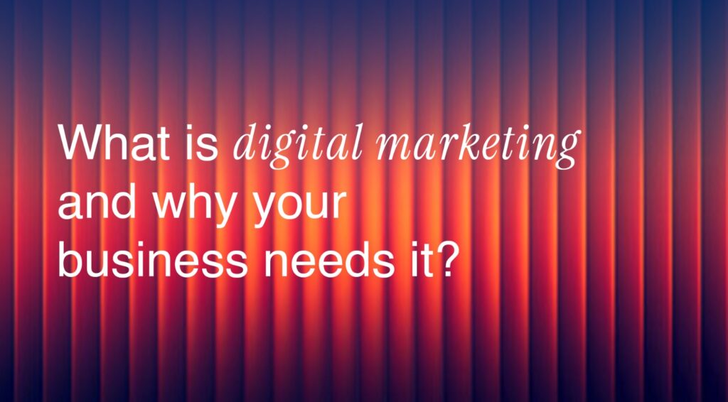 what is digital marketing