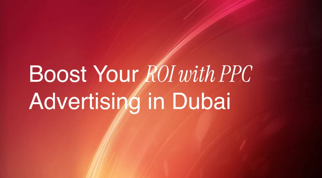 Boost PPC Advertsing in Uae, Dubai