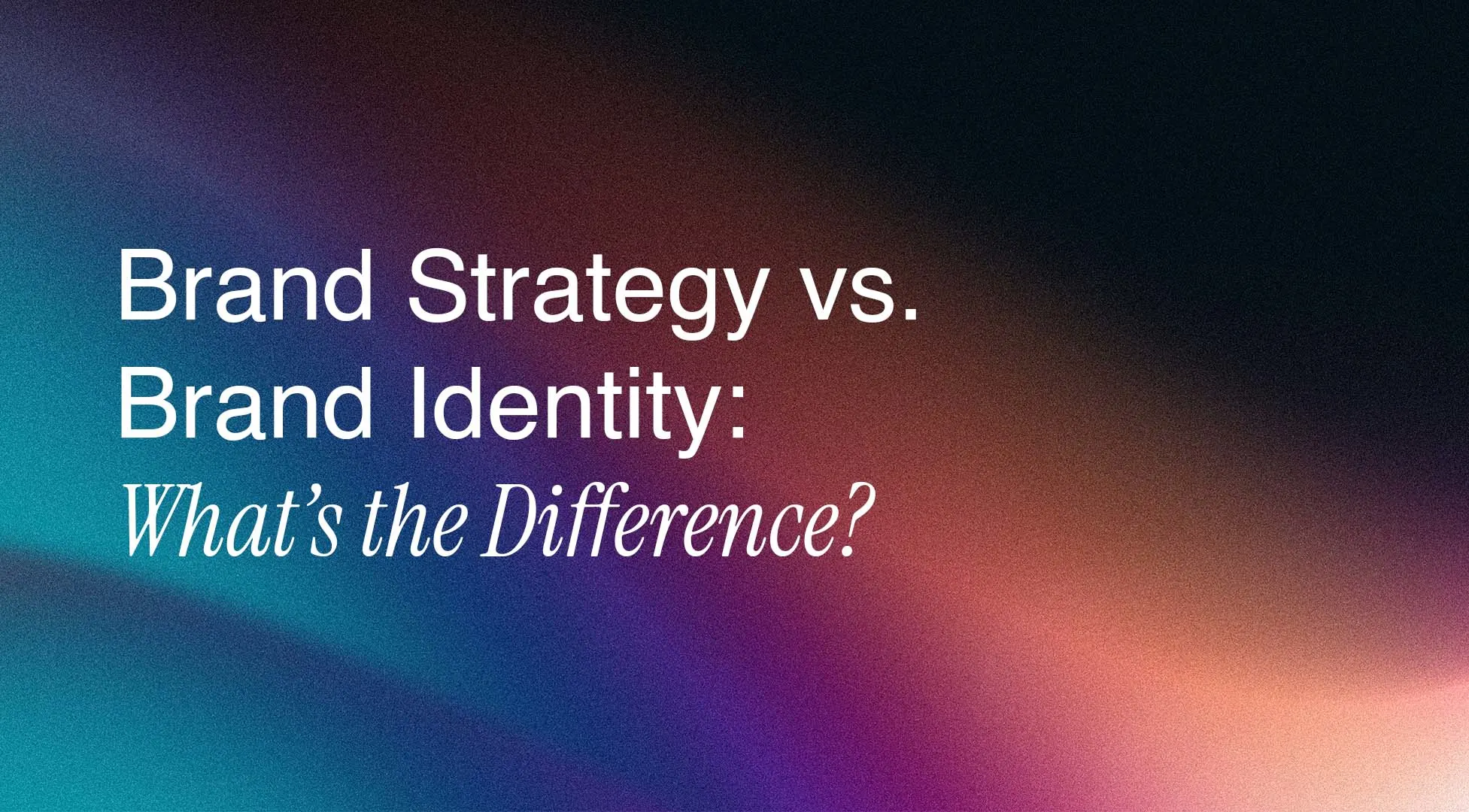 Brand strategy vs Brand Identity: What's the Difference