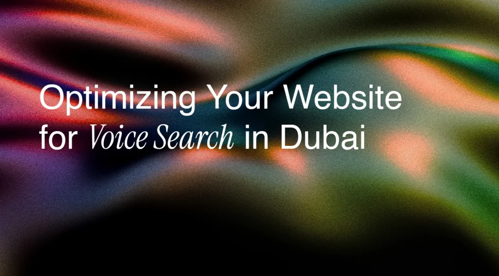optimizing your website for voice search in dubai