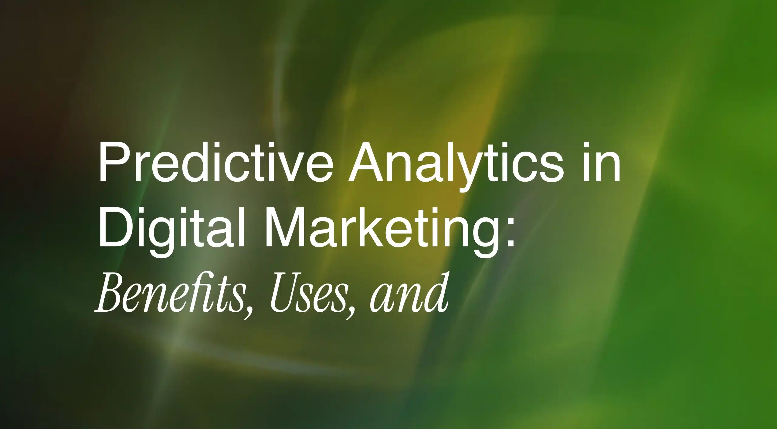 Predictive Analytics in Digital Marketing
