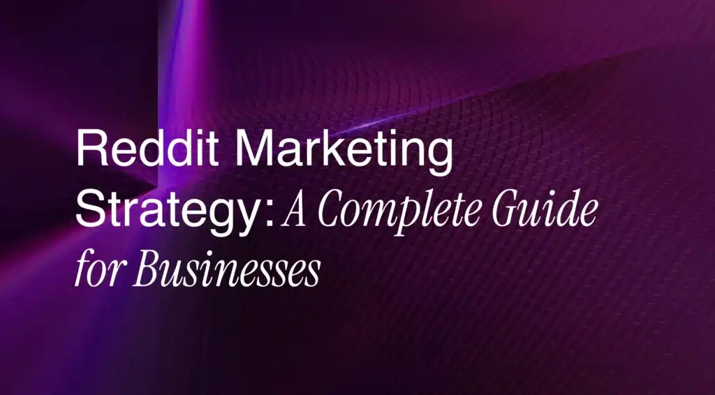 Reddit Marketing Strategy